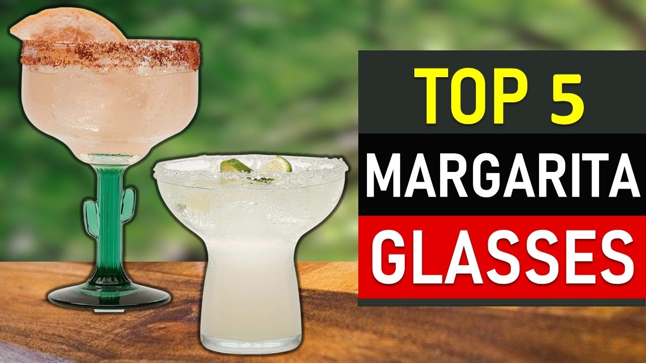Margarita Glasses : Top 5 Best Margarita Glasses 2021