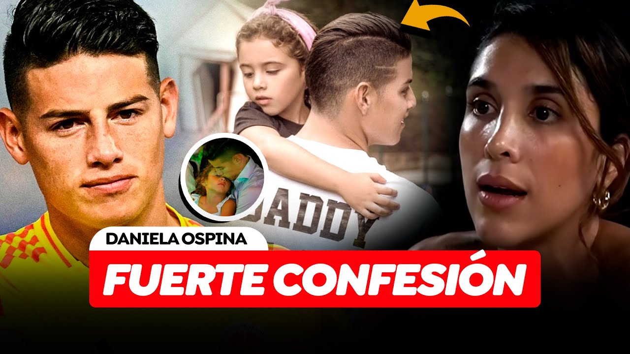 Daniela Ospina Hizo Fuerte Revelación Sobre James Rodríguez y Su Hija Salomé ¡Inesperada Confesión!