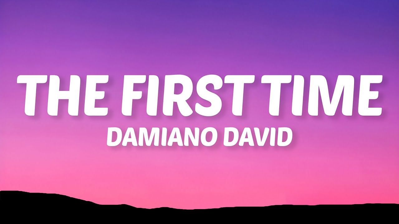 Damiano David - The First Time (Lyrics)