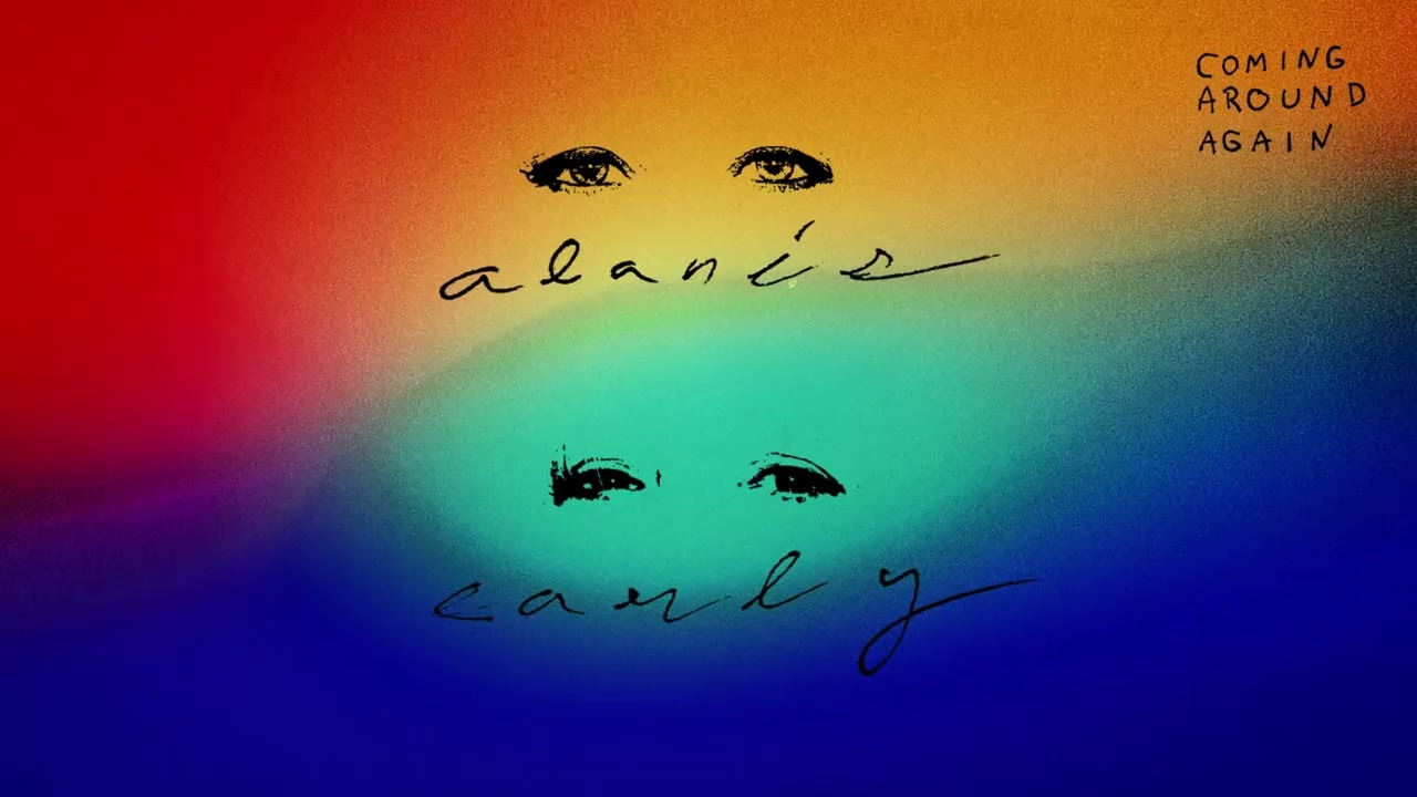 Alanis Morissette, Carly Simon - Coming Around Again