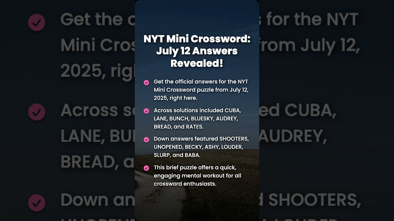 NYT Mini Crossword Answers Today | July 12, 2025 Solved!