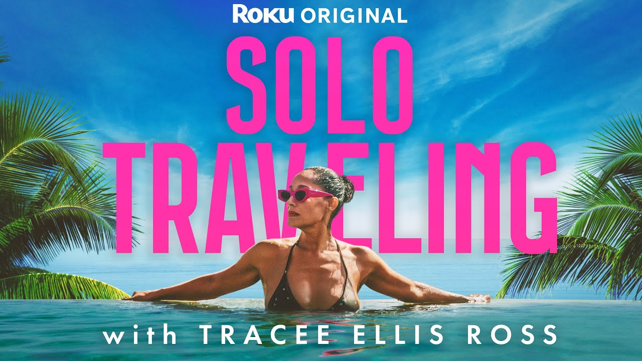 Solo Traveling with Tracee Ellis Ross | Official Trailer | The Roku Channel