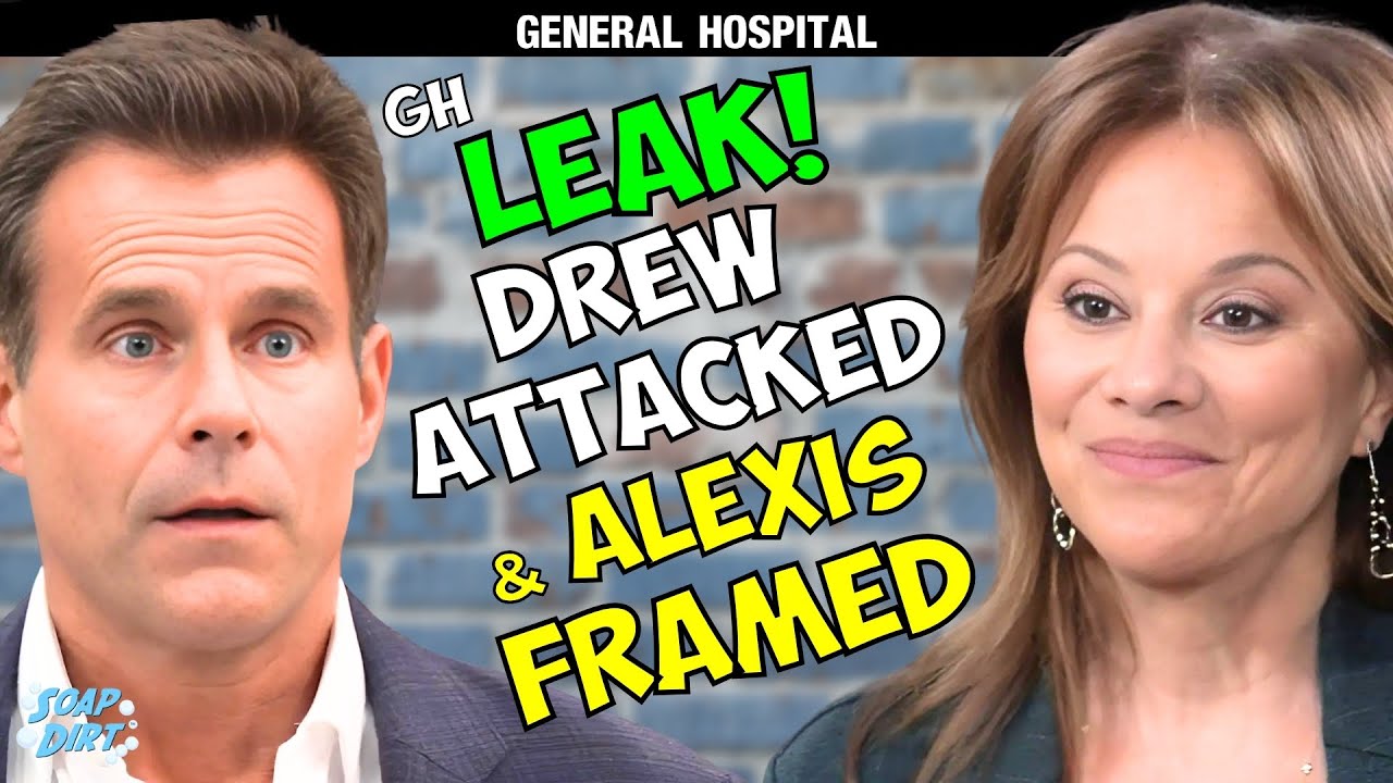 General Hospital LEAK: Drew Attacked & Alexis Frame? | Soap Dirt