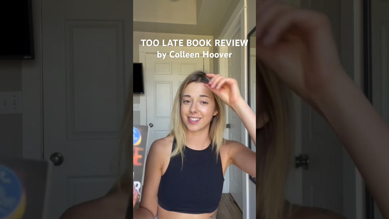 TOO LATE BOOK REVIEW by COLLEEN HOOVER *reading viral tiktok books* #colleenhoover #bookreview
