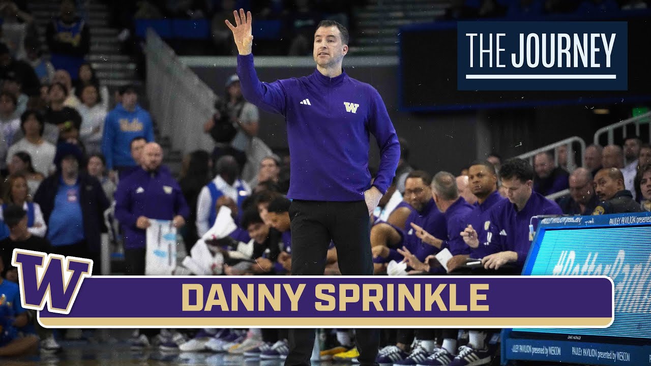 Spotlighting Danny Sprinkle | Washington Men's Basketball | The Journey