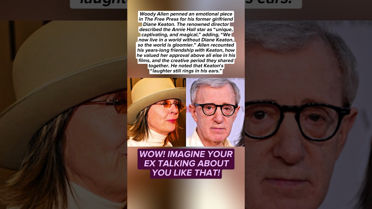 Woody Allen's Heartbreaking Farewell to Diane Keaton: “Our World Is Now Darker”