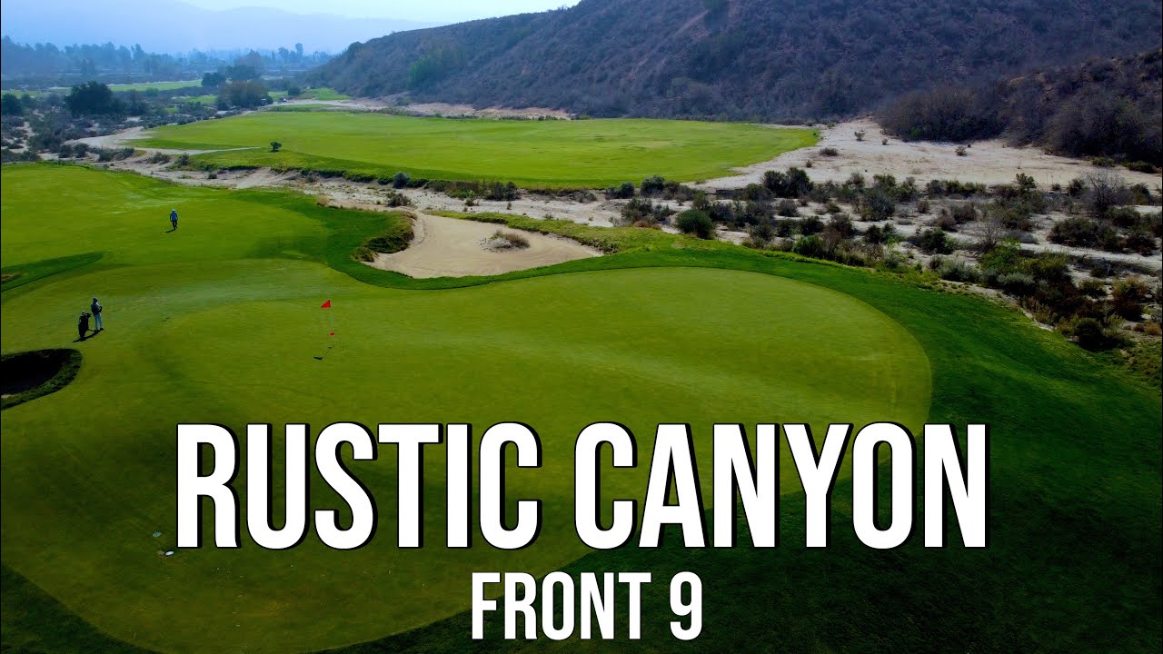 BEST GOLF VALUE in California | Rustic Canyon GC FRONT 9 Course Vlog with Drone Flyovers