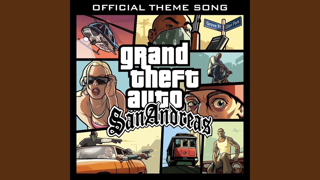Grand Theft Auto: San Andreas (Official Theme Song)