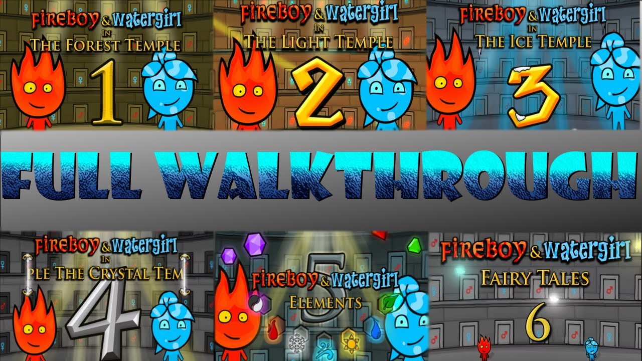 Fireboy and Watergirl 1-6 ALL Games - ALL Levels- Full Walkthrough