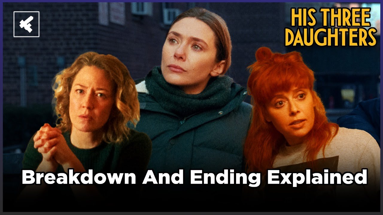 His Three Daughters Ending Explained And Movie Breakdown | Netflix Recap | Elizabeth Olsen