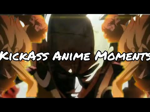 SOME of the best Kickass anime moments in 31 seconds