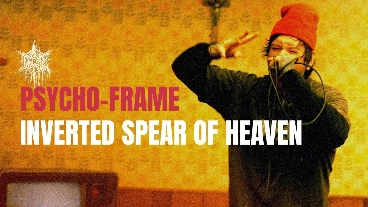 PSYCHO-FRAME - INVERTED SPEAR OF HEAVEN (OFFICIAL MUSIC VIDEO)