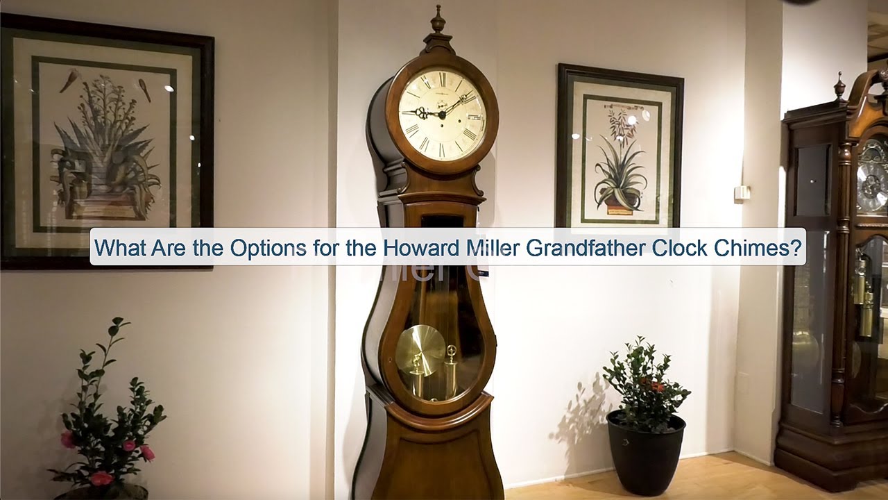 What Are the Options for the Howard Miller Grandfather Clock Chimes?