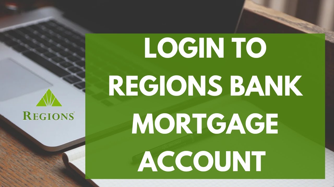 How to Login to Regions Bank Mortgage Account | Regions Mortgage Login