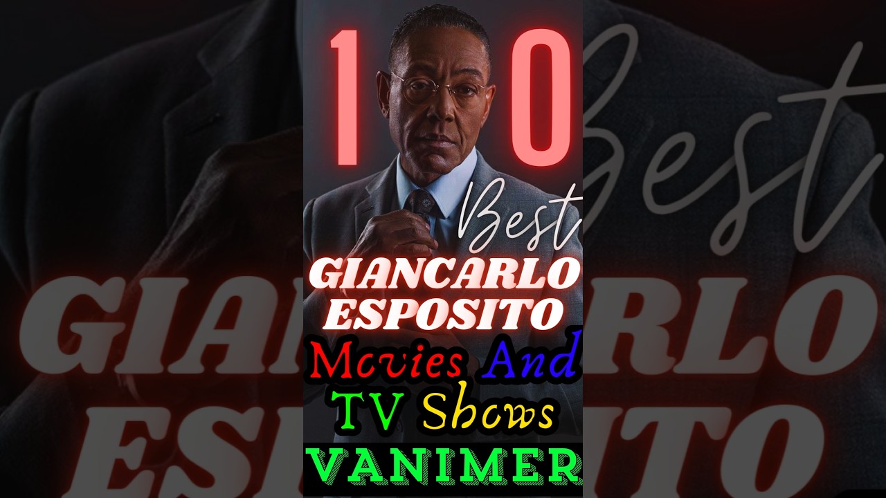 10 BEST GIANCARLO ESPOSITO's Movies and Shows 🍿👀 #giancarloesposito#movie#show#series#VANIMER#sub#10