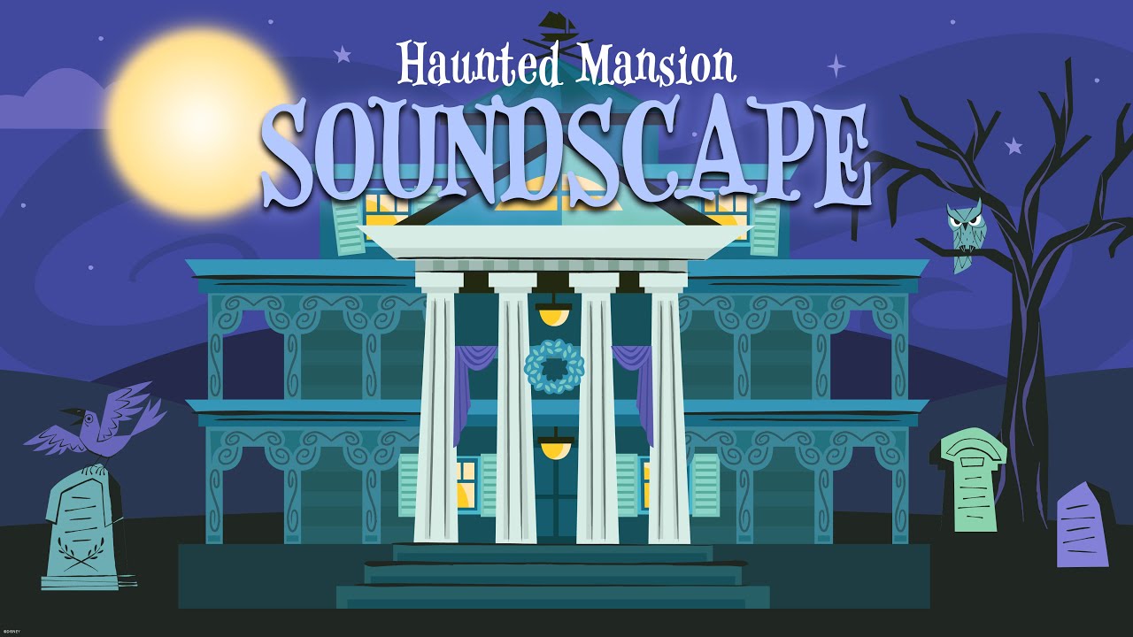 Haunted Mansion Soundscape | Disney Parks Music & Ambience