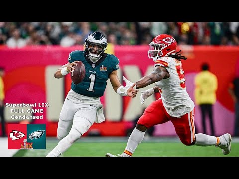 Superbowl LIX FULL GAME Condensed | Eagles vs Chiefs