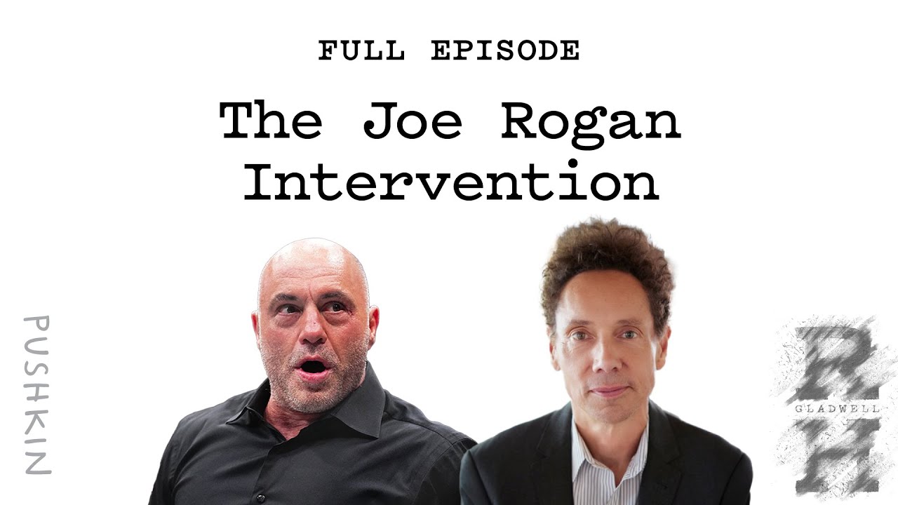 The Joe Rogan Intervention | Malcolm Gladwell's Revisionist History Podcast