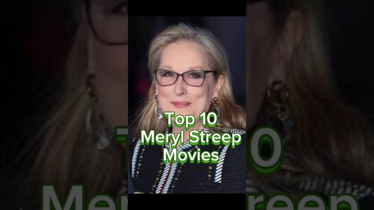 Top 10 Meryl Streep Movies #merylstreep