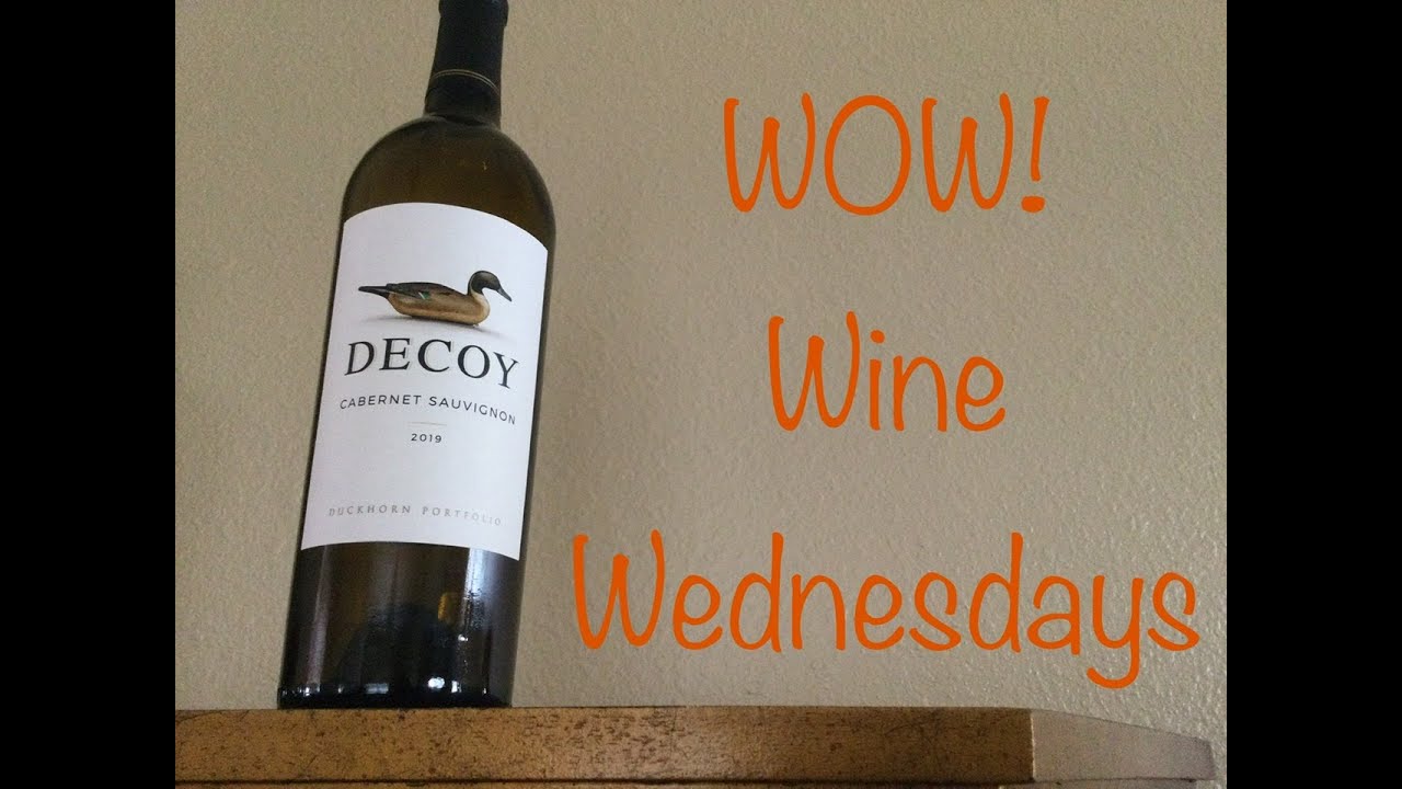 Don’t Be Fooled By This Decoy - WOW! Wine Wednesdays