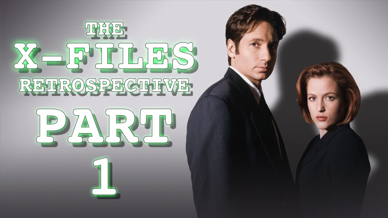 The X Files (1993) Retrospective (Part 1)