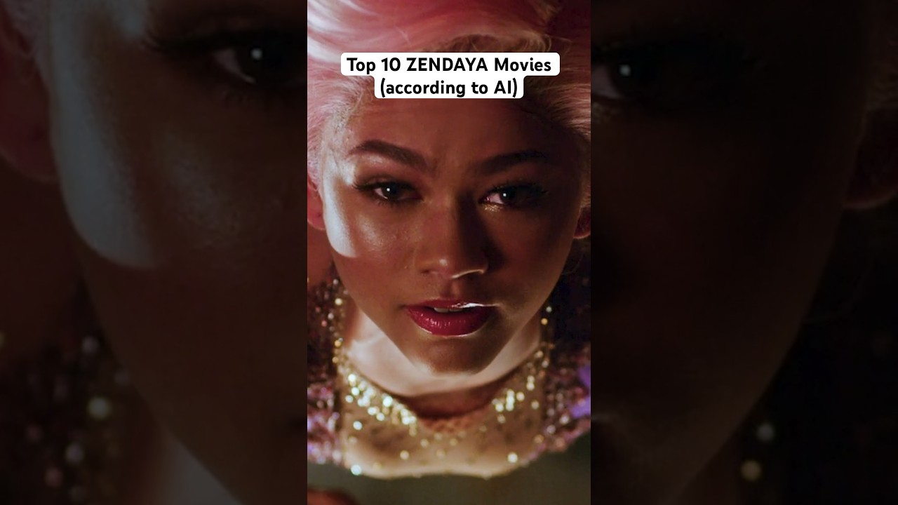 Top 10 ZENDAYA Movies (according to AI)