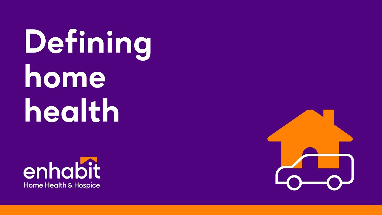 Defining home health