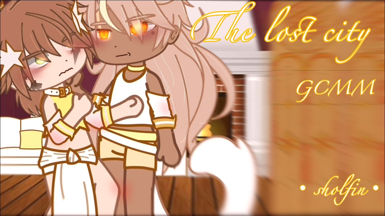 The lost city // GCMM // original // pt 1/4(+)