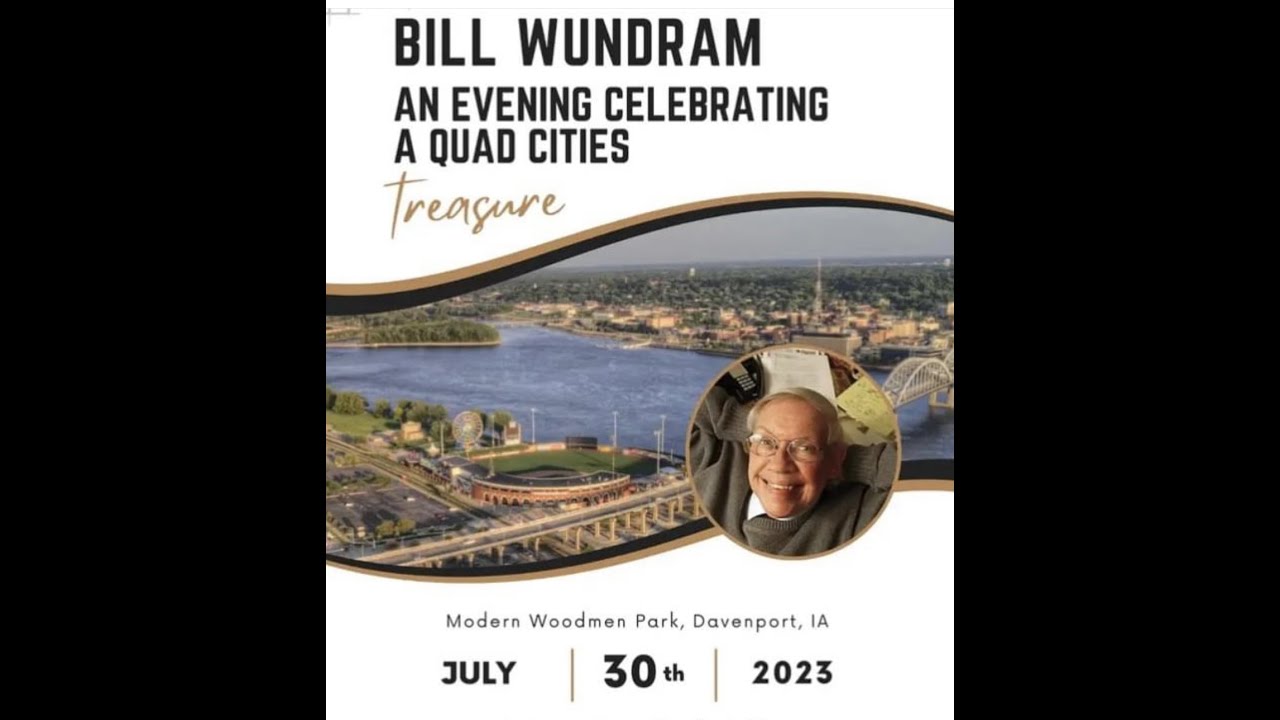 Bill Wundram -- An Evening Celebrating a Quad-Cities Treasure