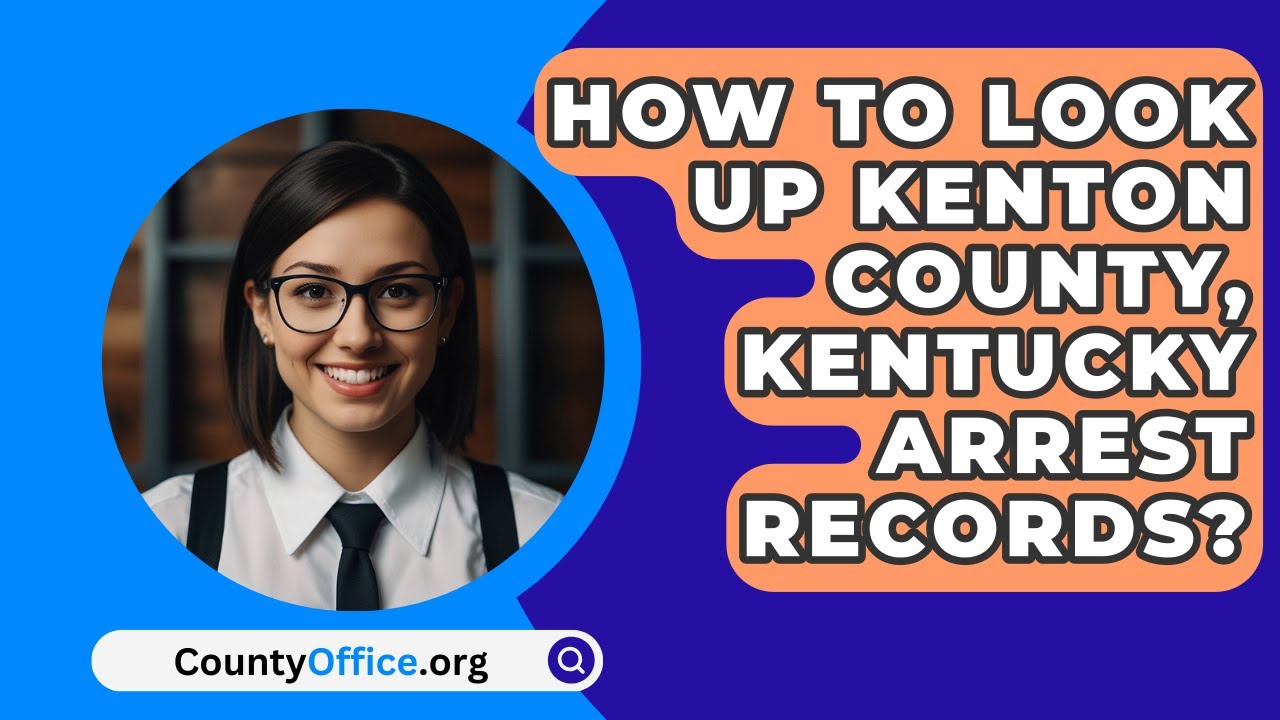 How To Look Up Kenton County, Kentucky Arrest Records? - CountyOffice.org