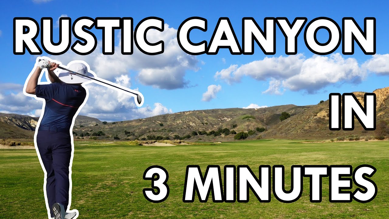 Rustic Canyon Golf Course (18 Holes in 3 Minutes)