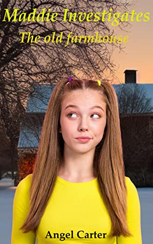 Maddie Investigates The old farmhouse